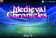Medieval Chronicles 8 (Part 2)